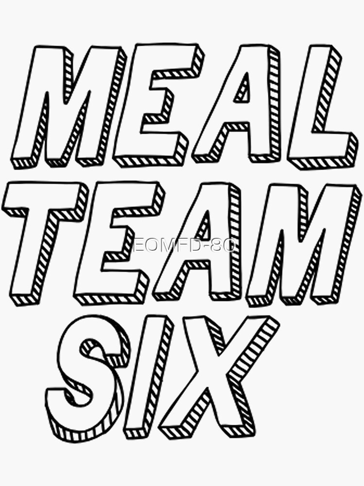 "MEAL TEAM SIX" Sticker for Sale by EOMFD80 Redbubble