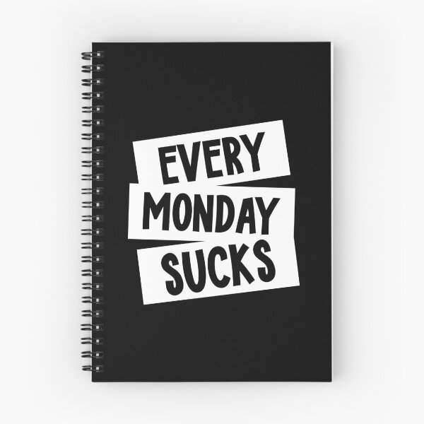 Item preview, Every Monday Sucks designed and sold by ShaykhUmer.