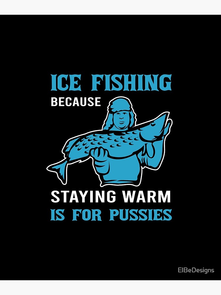 Funny ice fishing saying | Poster