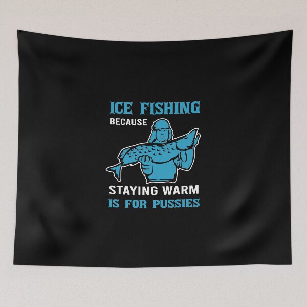 Item preview, Funny ice fishing saying designed and sold by ElBeDesigns.