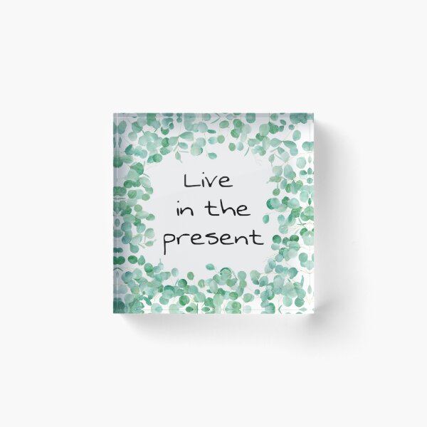 Live in the present watercolor leaves frame Acrylic Block
