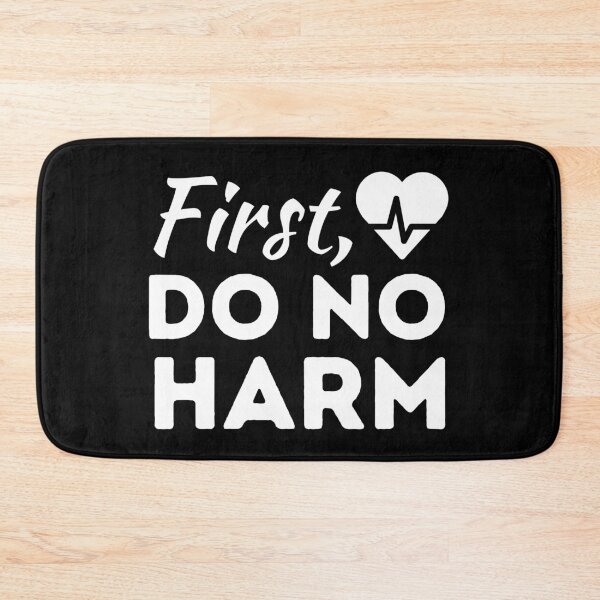 Item preview, First Do No Harm / Hippocratic Oath Doctors designed and sold by DocTeen.