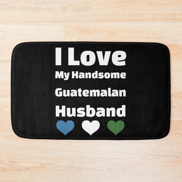 Item preview, I Love My Handsome Guatemalan Husband - Guatemala Husband designed and sold by DiceNLDesigns.