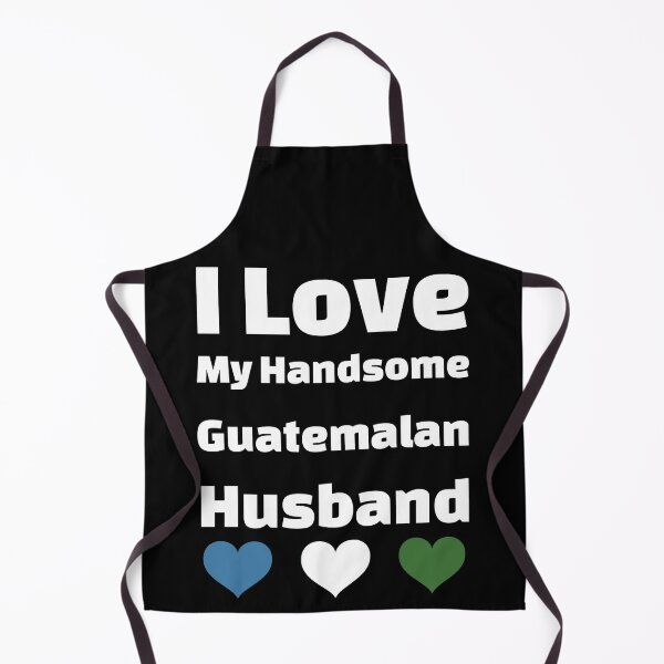 Item preview, I Love My Handsome Guatemalan Husband - Guatemala Husband designed and sold by DiceNLDesigns.
