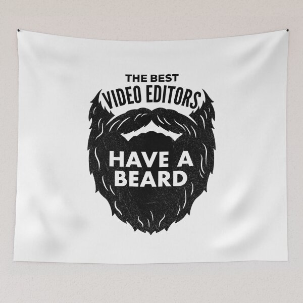 Item preview, The Best Video Editors Have a Beard designed and sold by HalpinDesign.
