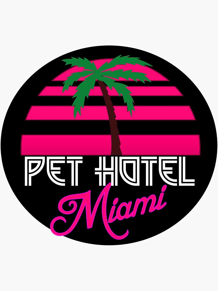 "Miami Pet Hotel" Sticker for Sale by BugsBoutique Redbubble