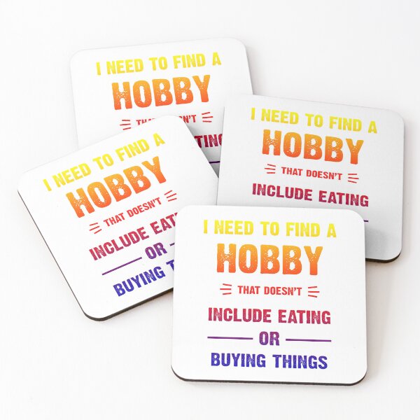 Item preview, I Need to find a hobby that doesn't include eating or buying designed and sold by BELASKRI STORE.