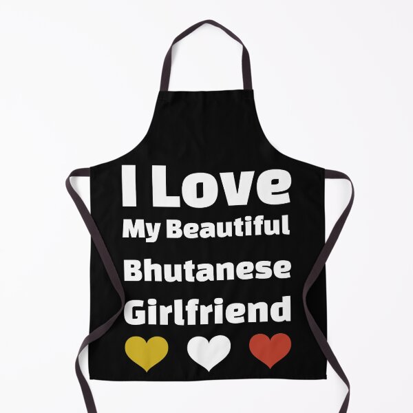 Item preview, I Love My Beautiful Bhutanese Girlfriend - Bhutan Girlfriend designed and sold by DiceNLDesigns.