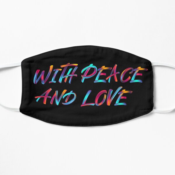 With peace and love Flat Mask