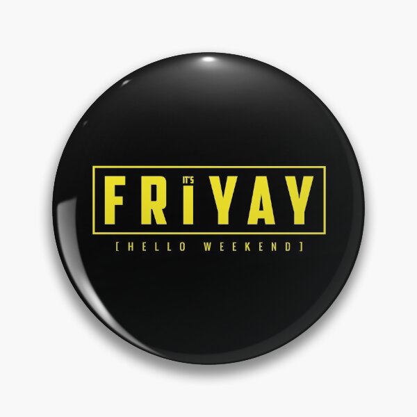 Item preview, It's Friyay! Hello Weekend designed and sold by ShaykhUmer.