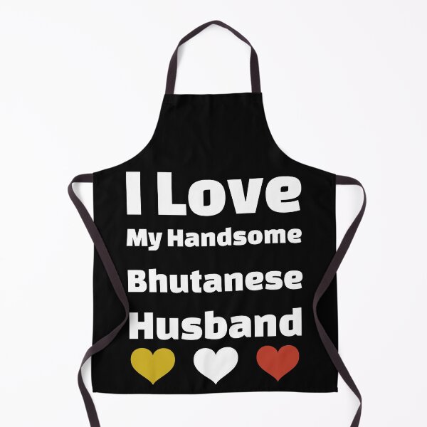 Item preview, I Love My Handsome Bhutanese Husband - Bhutan Husband designed and sold by DiceNLDesigns.