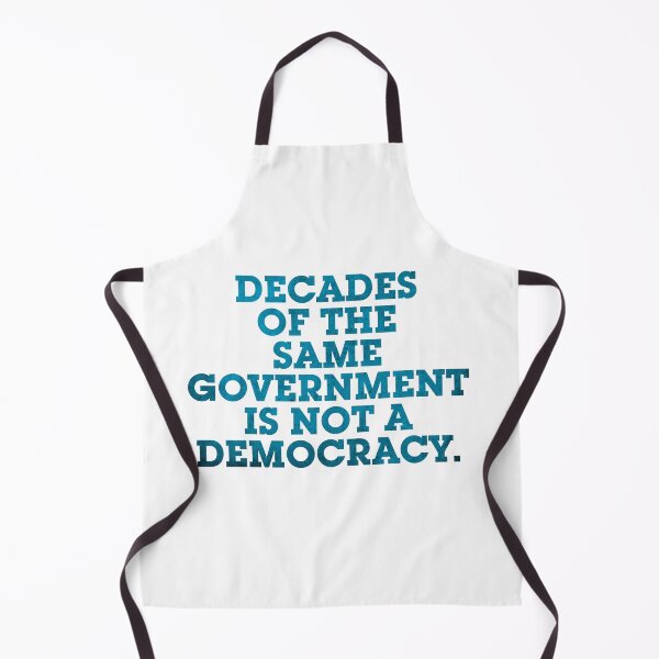 Item preview, DECADES OF THE SAME GOVERNMENT IS NOT A DEMOCRACY. designed and sold by Clifford Hayes.