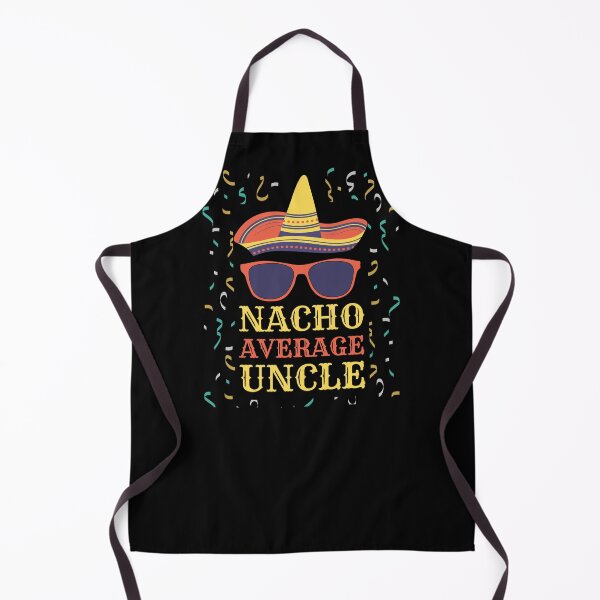 Item preview, Nacho Average Uncle designed and sold by Rhu Creations.