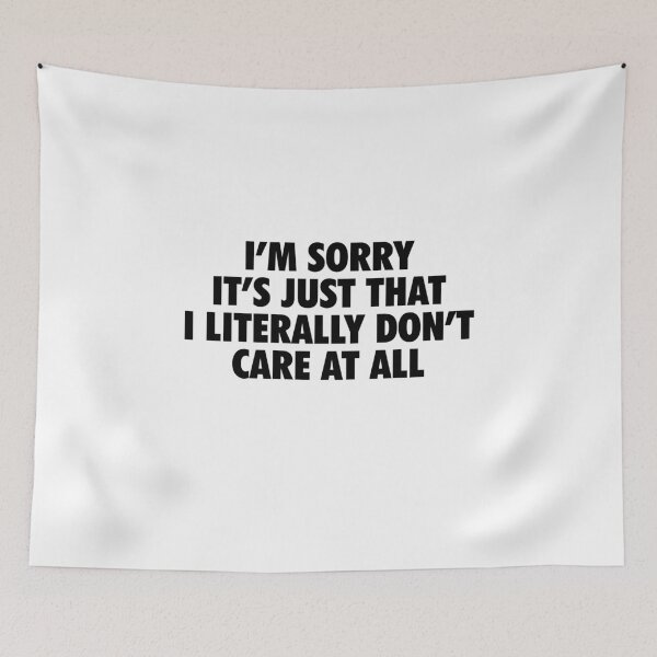 Item preview, I'm sorry It's just that I literally don't care at all designed and sold by Profashionall.