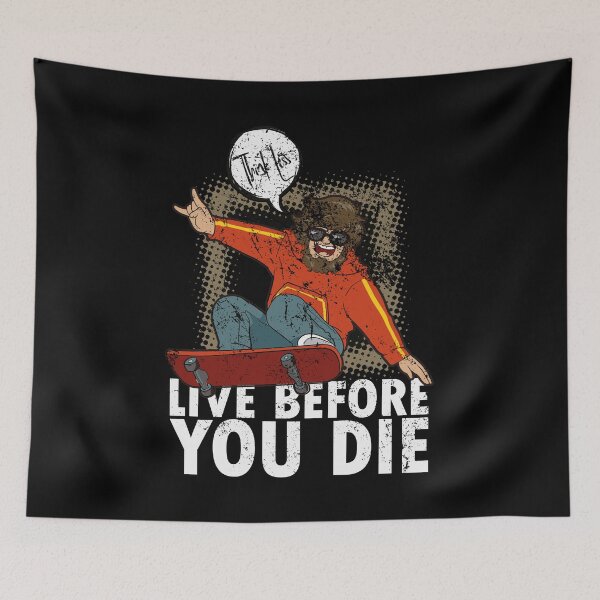 Item preview, Skateboarder Skateboard Quote Cool Skater Live before you die designed and sold by FalkDania.