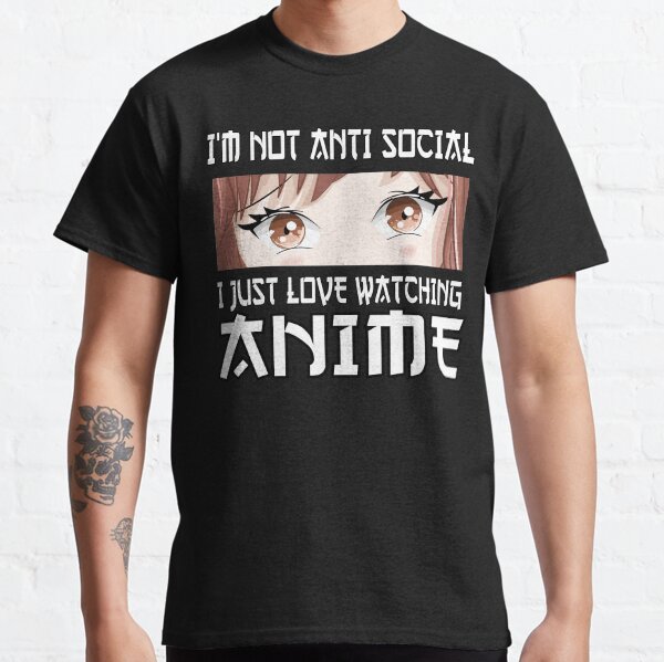 No soy antisocial Divertido Anime Manga Chicas adolescentes Camiseta clásica