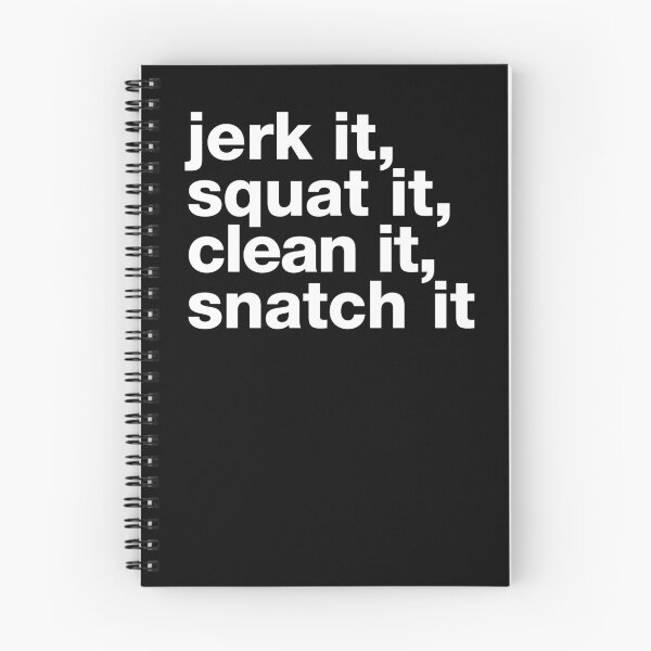 Item preview, "Jerk it, squat it, clean it, snatch it" motivating, humorous crossfit statement designed and sold by TrueType.