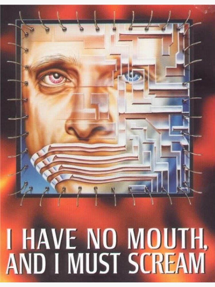 I Have No Mouth And I Must Scream Posters.