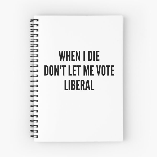 Item preview, When I die don't let me vote liberal designed and sold by Tangsley.
