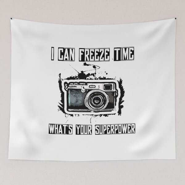 Item preview, Photography, I Can Freeze Time What's Your Superpower. designed and sold by PrettyAmazing.