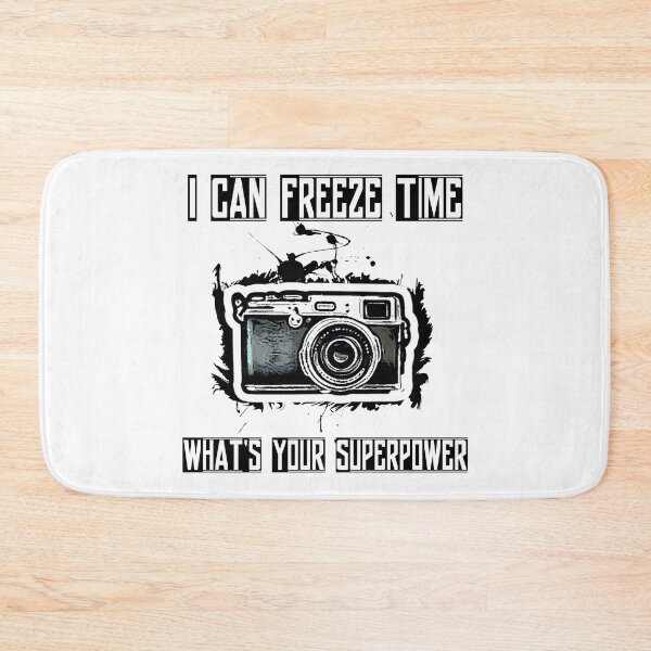 Item preview, Photography, I Can Freeze Time What's Your Superpower. designed and sold by PrettyAmazing.