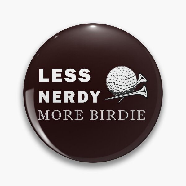 Item preview, Top Funny Golf Pun Less Nerdy Birdie Gift Design designed and sold by LGamble12345.