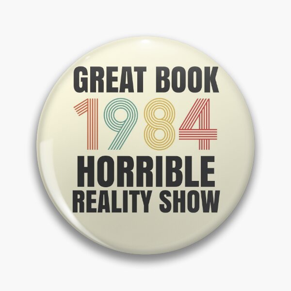 Item preview, Funny 1984 Great Book Horrible Reality Show  designed and sold by CharJens.