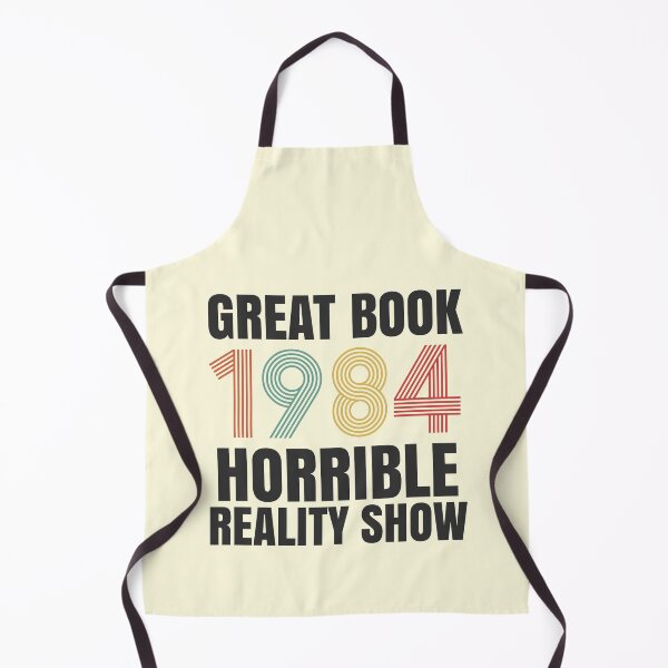 Item preview, Funny 1984 Great Book Horrible Reality Show  designed and sold by CharJens.