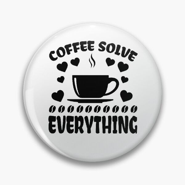 Item preview, Coffee Solves Everything designed and sold by Marzuqi Che Rose.