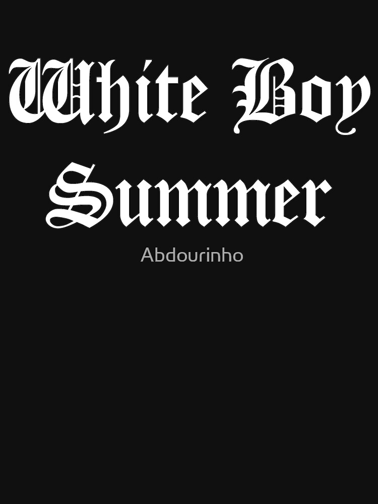 "White Boy Summer Chet Hanks" Tshirt for Sale by Abdourinho