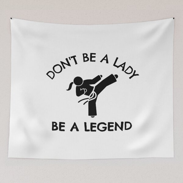Item preview, Karate: Don't be a lady be a legend designed and sold by TheGreenGoat.