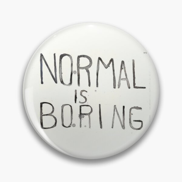 Item preview, Normal is Boring designed and sold by magnetarball.