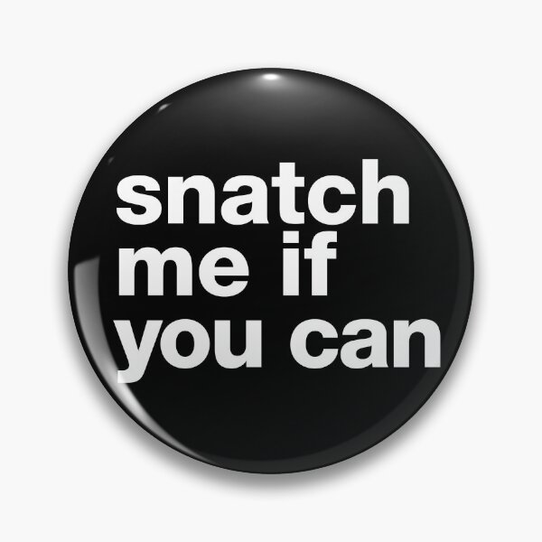 Item preview, "Snatch me if you can" motivating, humorous crossfit statement designed and sold by TrueType.
