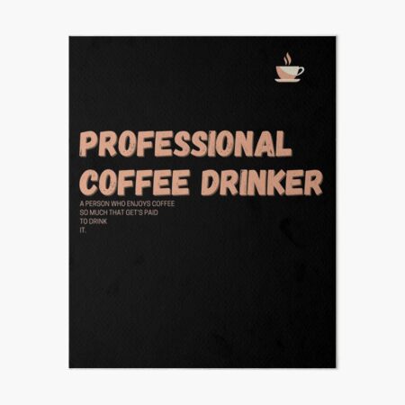 Artikel-Vorschau von Professioneller Kaffeetrinker, designt und verkauft von JorgeMendes.