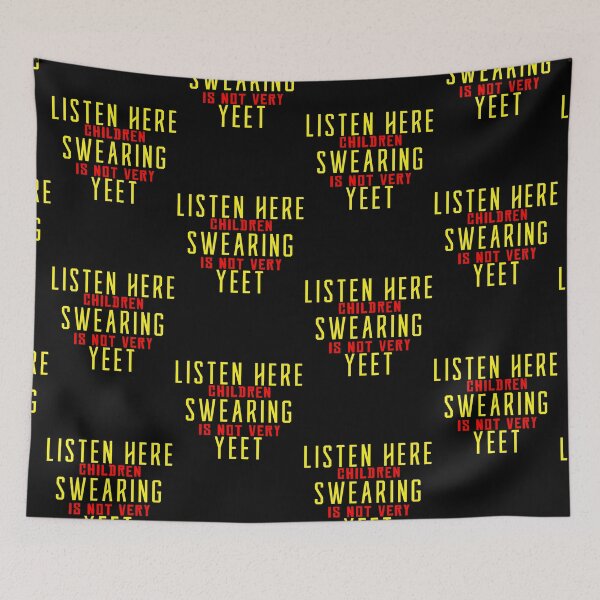 Item preview, Listen here children swearing is not yeet designed and sold by Captain-Jackson.