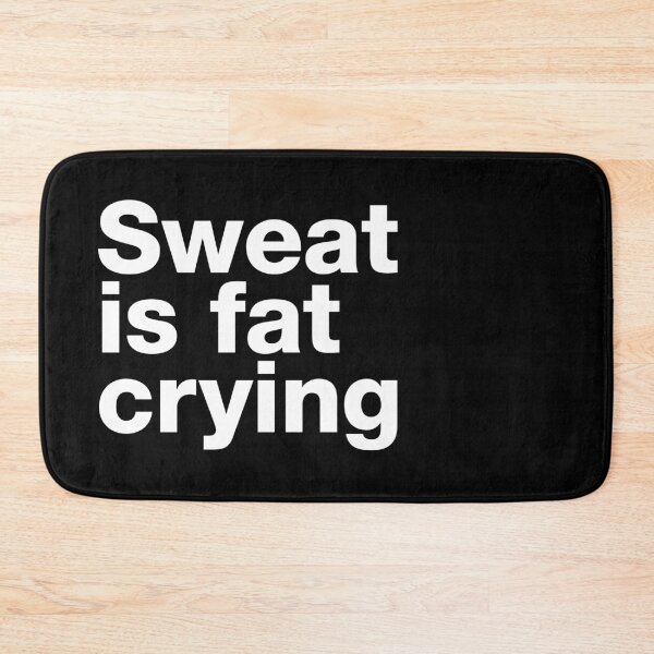 Item preview, "Sweat is fat crying" motivating, humorous crossfit statement designed and sold by TrueType.