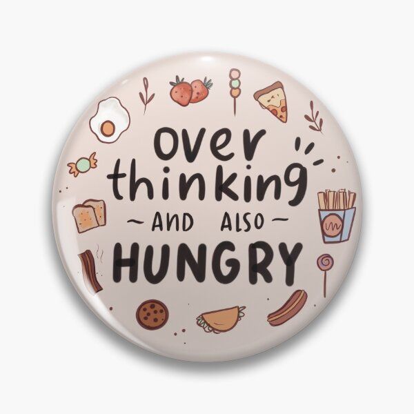 Item preview, Overthinking and also hungry designed and sold by owlcreates.