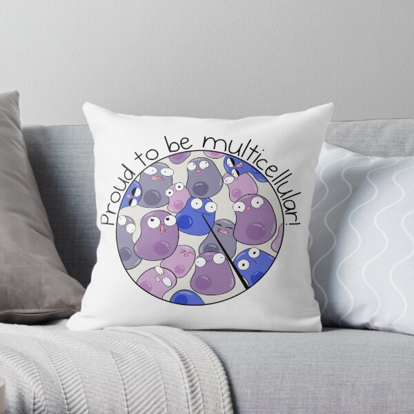 Proud to be Multicellular Throw Pillow