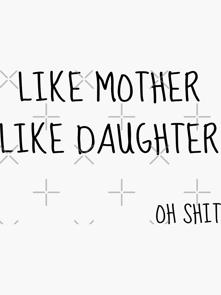 Like Mother Like Daughter Funny Mothers Funny Mothers Day Card Funny Birthday Card For Mum 