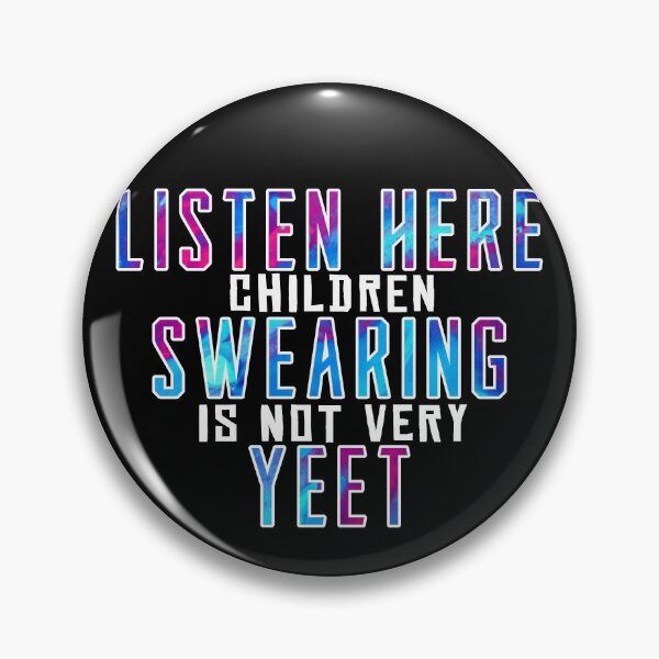 Item preview,  Listen here children swearing is not yeet designed and sold by Captain-Jackson.