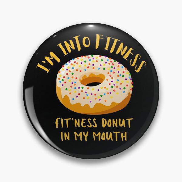 Item preview, I'm Into Fitness. Fitness This Donut In My Mouth. Illustration. Donut Color Text. designed and sold by JellyBeenzz.