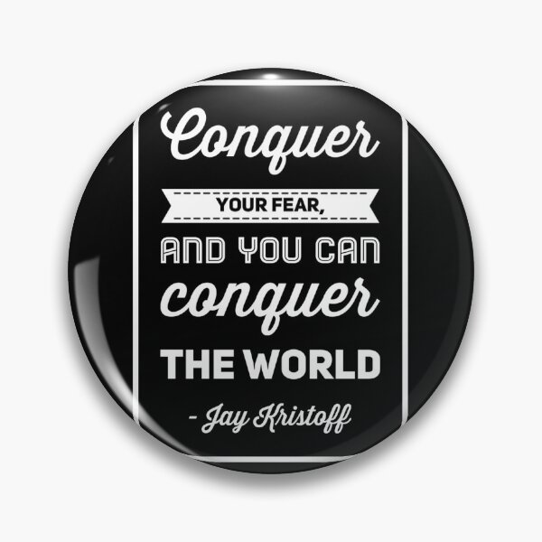Item preview, Conquer your fear - Jay Kristoff quote designed and sold by marieby.