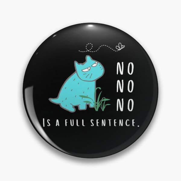 Item preview, NO is a full sentence designed and sold by Summers Cool.