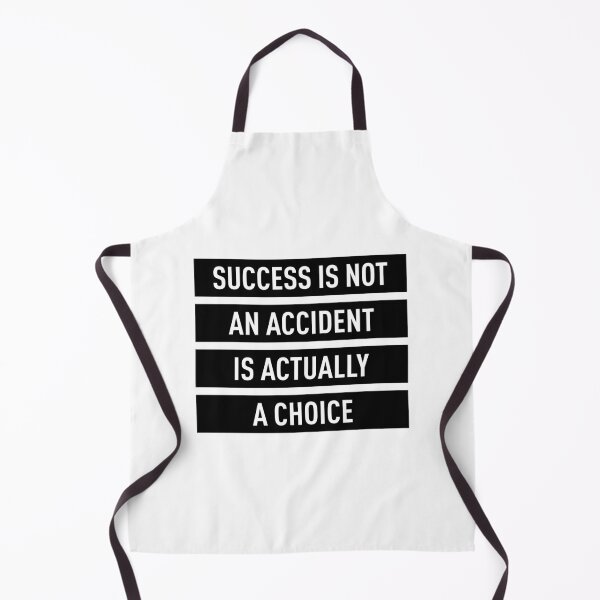 Item preview, Sucess Is Not An Accident Is Actually A Choice designed and sold by FilipeFerreira.