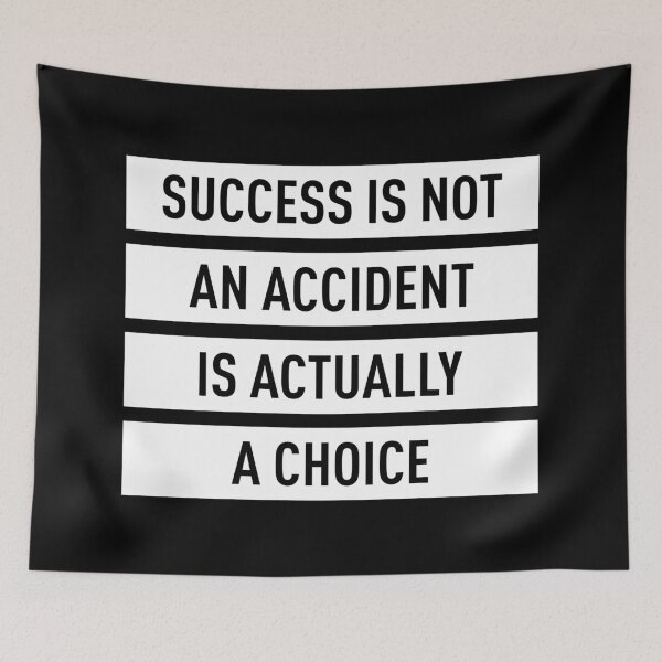 Item preview, Sucess Is Not An Accident Is Actually A Choice (White) designed and sold by FilipeFerreira.
