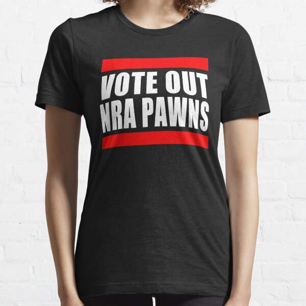 Vote Out NRA Pawns Essential T-Shirt