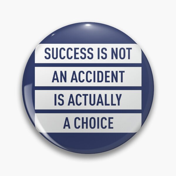 Item preview, Sucess Is Not An Accident Is Actually A Choice (Blue BG) designed and sold by FilipeFerreira.