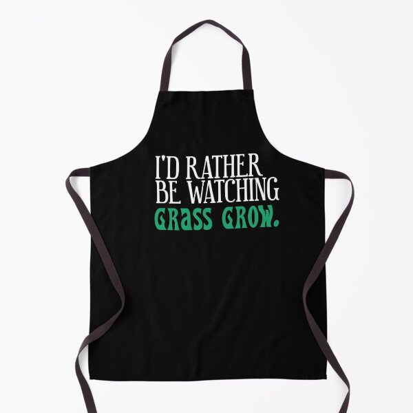 Item preview, I'd Rather Be Watching Grass Grow. White Print Snarky designed and sold by luvmhykdesigns.