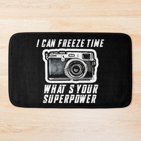 Item preview, Photography, I Can Freeze Time What's Your Superpower, Funny Quote Gift. designed and sold by PrettyAmazing.