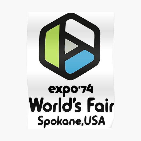 "spokane world's fair expo 74" Poster by cangurojoe Redbubble